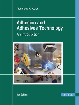 cover image of Adhesion and Adhesives Technology